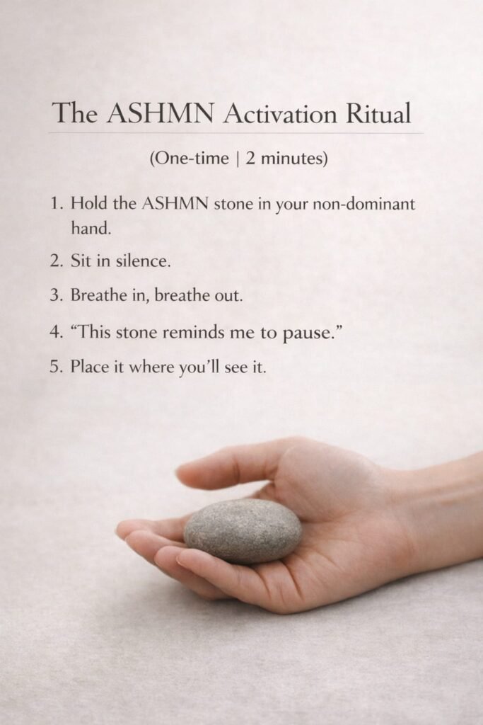 The ASHMN Activation Ritual — hold the stone in your non-dominant hand